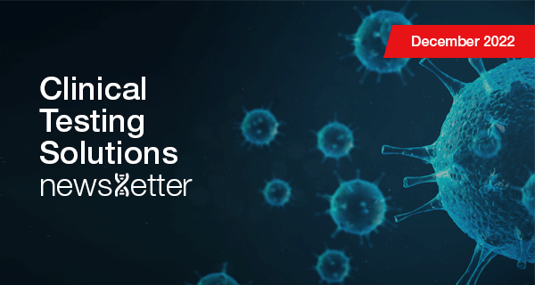 Clinical Testing Solutions newsletter December 2022